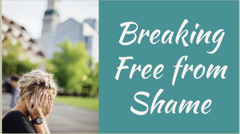 Breaking Free from Shame