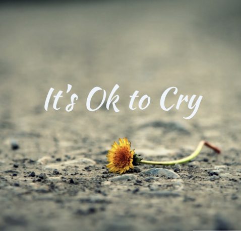 It’s Ok to Cry